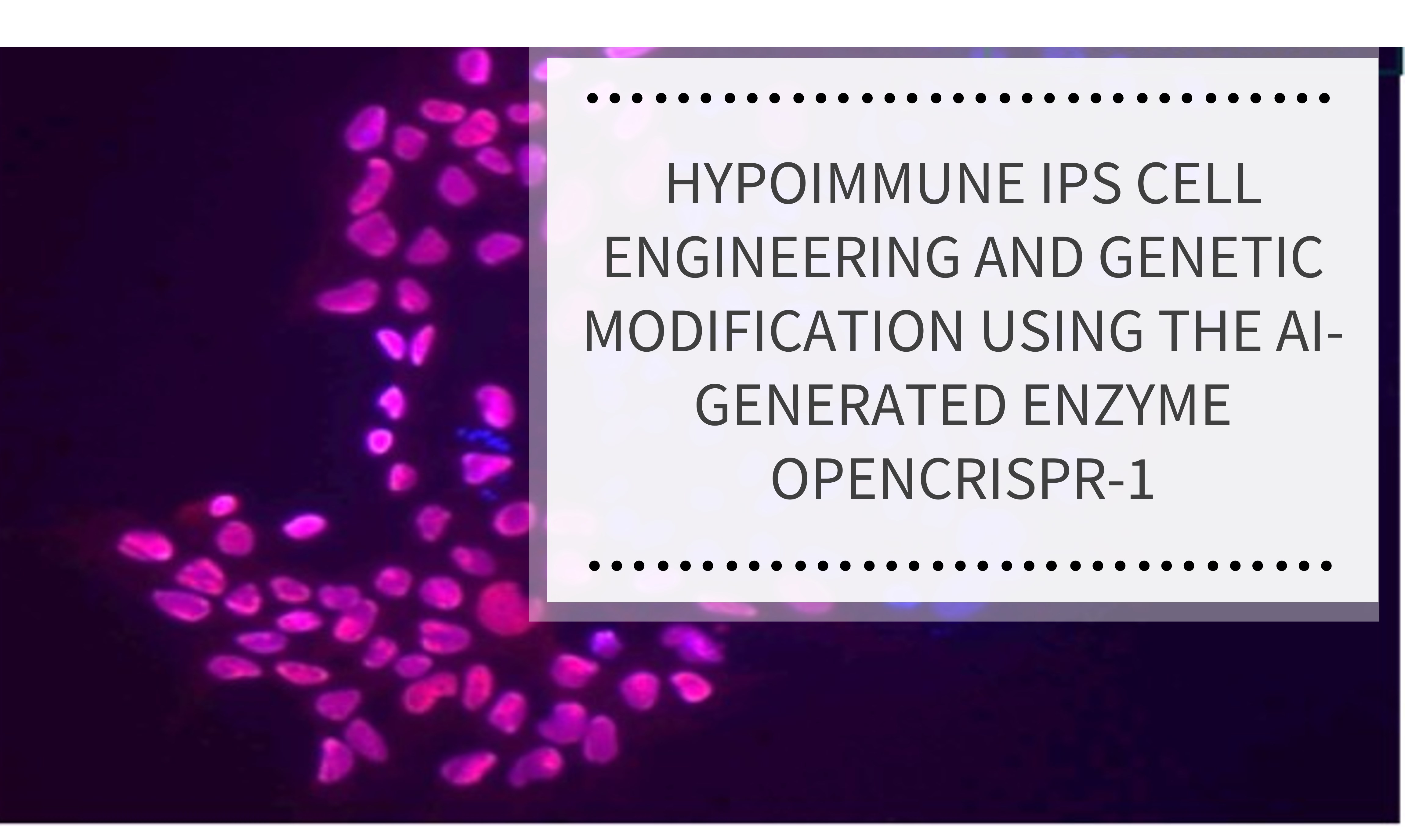 Webinar: HypoImmune iPS Cell Engineering and Genome Modification 